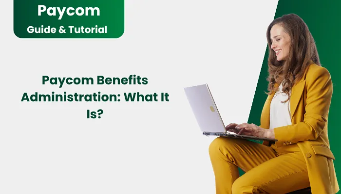 Paycom Benefits Administration: What It Is?