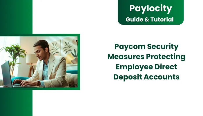 Paycom Security Measures Protecting Employee Direct Deposit Accounts