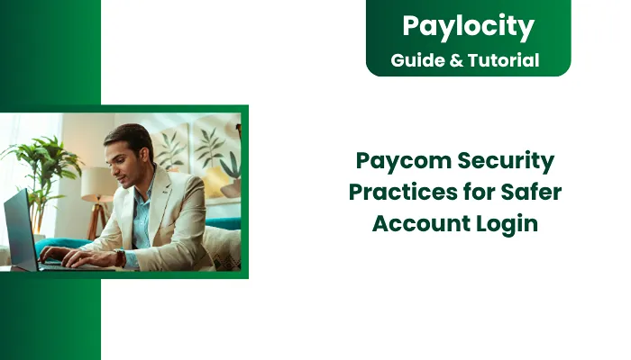 Paycom Security Practices for Safer Account Login Paycom Security Practices for Safer Account Login