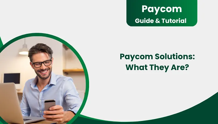 Paycom Solutions: What They Are? Paycom Solutions: What They Are?