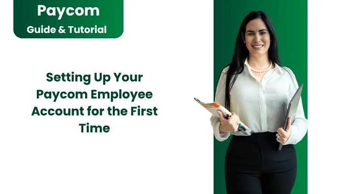 Setting Up Your Paycom Employee Account for the First Time Setting Up Your Paycom Employee Account for the First Time